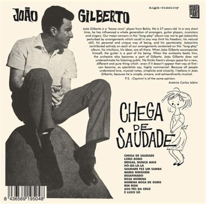  Chega de Saudade, a Melodic Journey Through Samba and Gentle Yearning